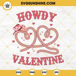 Howdy Valentine SVG, Cute Cowgirl Hat Valentine Quotes SVG PNG EPS DXF File
