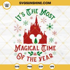 It's The Most Magical Time Of The Year SVG, Disney Castle SVG, Disney Christmas SVG