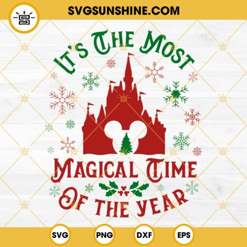 It’s The Most Magical Time Of The Year SVG, Disney Castle SVG, Disney Christmas SVG