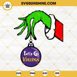 Minnesota Vikings Grinch Hand With Ornament SVG, Minnesota Vikings Christmas SVG