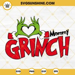 Mommy Grinch SVG, Grinch Heart Hand SVG, Mom Christmas SVG