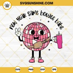 Pink Disco Ball New Year Same Boujee Babe SVG, Disco Ball Tumbler Cup New Year SVG