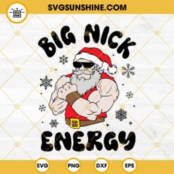 Santa Claus Big Nick Energy SVG, Christmas Funny SVG PNG EPS DXF Files