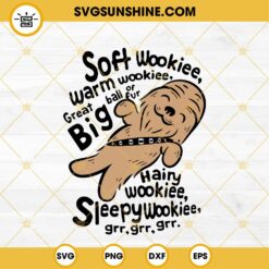 Soft Wookie Warm Wookie SVG, Chewbacca Star Wars Funny Quotes SVG PNG EPS DXF File