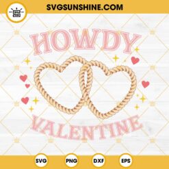 Howdy Valentine SVG, Cute Cowgirl Hat Valentine Quotes SVG PNG EPS DXF File