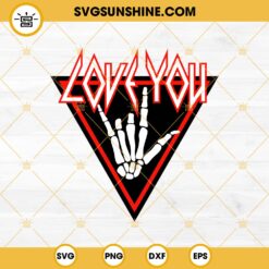 Love You Def Leppard SVG, Love You Rock Skeleton Hand Sign SVG, Def Leppard Rock Valentine SVG