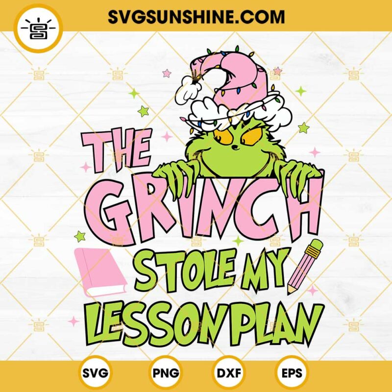 Pink Grinch Stole My Lesson Plan Svg, Grinch Teacher Christmas Svg