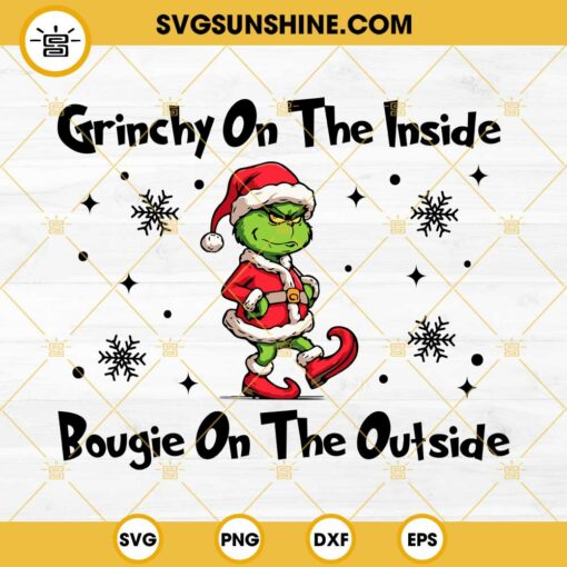 Grinchy On The Inside Bougie On The Outsite SVG, Baby Grinch Santa Claus SVG PNG EPS DXF File