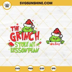The Grinch Stole My Lesson Plan SVG, The Grinch Teacher Christmas SVG PNG EPS DXF File