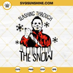 Michael Myers Slashing Through The Snow SVG, Michael Myers Christmas SVG PNG EPS DXF File