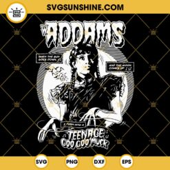 Addams Teenage Goo Goo Muck SVG, Wednesday Addams SVG PNG EPS DXF File