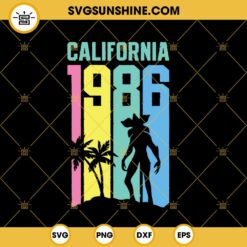 Demogorgon California 1986 SVG, Stranger Thing SVG PNG EPS DXF File