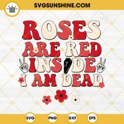 Roses Are Red Inside I’m Dead SVG, Valentine Messy Bun Skull SVG PNG EPS DXF File