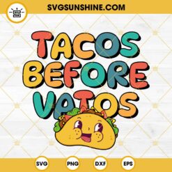 Tacos Before Vatos SVG PNG EPS DXF File