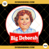 Big Deborah Funny Design PNG