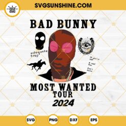 Bad Bunny Most Wanted Tour 2024 SVG, Bad Bunny SVG PNG EPS DXF File