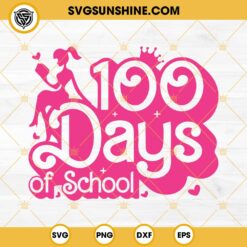 Barbie 100 Days Of School SVG PNG EPS DXF Files