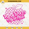Barbie 100th Day Of School SVG, Apple 100 Days Of School SVG PNG EPS DXF File