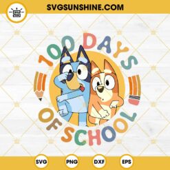 Bluey And Bingo 100 Days Of School SVG PNG EPS DXF File