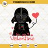 Darth Vader I Am Your Valentine SVG, Star Wars SVG PNG EPS DXF File