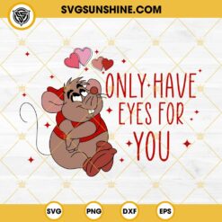 Gus Gus Only Have Eyes For You SVG, Gus Gus Valentine SVG PNG DXF EPS