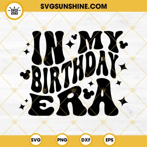 In My Birthday Era SVG PNG EPS DXF File