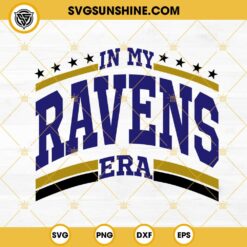 In My Ravens Era SVG, Fan Baltimore Ravens And Taylor Swift SVG, Football Era SVG