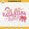 In My Valentine Era SVG Cut Files