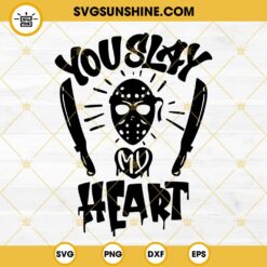 Valentine Jason Voorhees SVG, You Slay My Heart SVG PNG EPS DXF File