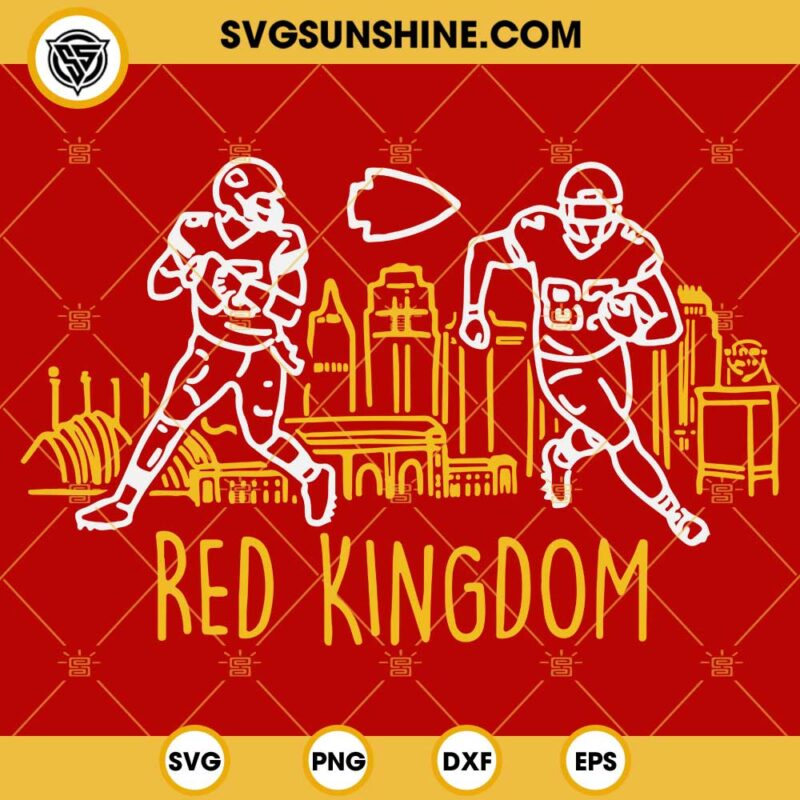 Kc Chiefs Red Kingdom SVG, Patrick Mahomes 15 And Travis Kelce 87 SVG ...