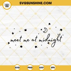 Meet Me At Midnight SVG, Taylor Swift Midnights SVG PNG EPS DXF File