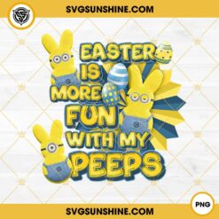 Minions Easter Is More Fun With My Peeps PNG, Minions Peeps Easter PNG File