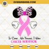 Minnie If Came We Fought I Won Cancer Survivor SVG, Minnie Leopard Breast Cancer SVG PNG DXF EPS