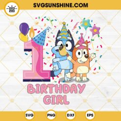 Bluey 1st birthday girl SVG, Bluey and Bingo Birthday SVG PNG DXF EPS