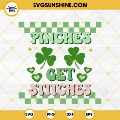 Pinches Get Stitches St Patrick’s Day SVG, Irish Funny Quotes SVG PNG EPS DXF File