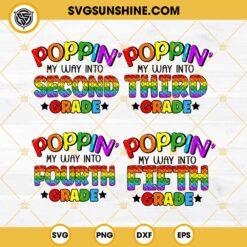 Poppin My Way In To Grade Bundle SVG, Back To School Pop It SVG PNG DXF EPS