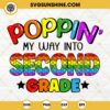 Poppin My Way Into Second Grade SVG, Second Grade Back To School SVG PNG DXF EPS
