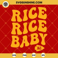 Rice Rice Baby SVG, KC Football SVG, Kansas City Chiefs SVG, Chiefs SVG