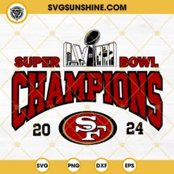 San Francisco 49ers Super Bowl LVIII Champions SVG, San Francisco 49ers Super Bowl 2024 SVG PNG