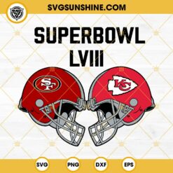 San Francisco 49ers Vs Kansas City Chiefs Super Bowl LVIII 2024 SVG PNG