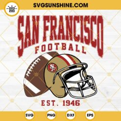San Francisco Football Est 1946 SVG, San Francisco 49ers SVG, Football And Helmet SVG