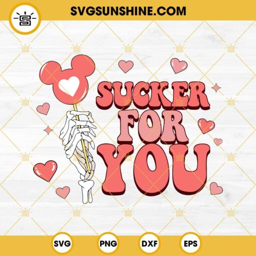 Skeleton Hand Sucker For You SVG, Mickey Lolipop Valentine SVG PNG EPS DXF File