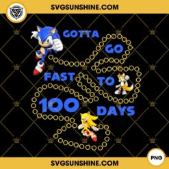 Sonic 100 Days of School PNG, Sonic Gotta Go Fast To 100 Days PNG, Sonic the Hedgehog 100th Day of School PNG