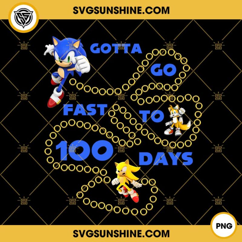 Sonic 100 Days of School PNG, Sonic Gotta Go Fast To 100 Days PNG ...