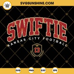 Swiftie Kansas City Football SVG, Taylor Swift Kansas City Chiefs SVG
