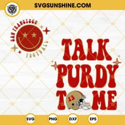 Talk Purdy To Me SVG Bundle, Brock Purdy 49ers SVG, San Francisco Football SVG, 49ers Football SVG