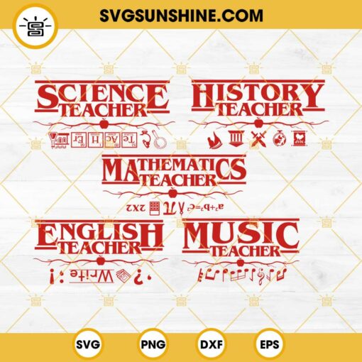 Teacher Stranger Things Bundle SVG, Teacher Back To School SVG PNG EPS DXF Files