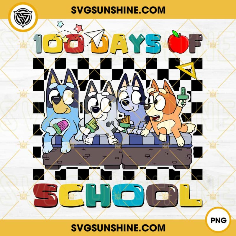 Bluey 100 Days Of School PNG, 100th Day of School Bluey PNG, 100th Day Shirt for Kids PNG