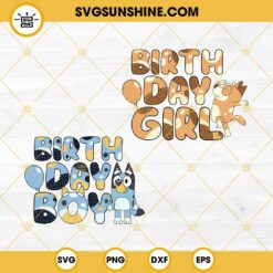Bluey Birthday SVG Bundle, Birthday Boy SVG, Birthday Girl SVG, Kids Birthday SVG