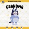 Bluey Grandma SVG, Grandma SVG, Bluey Nana SVG